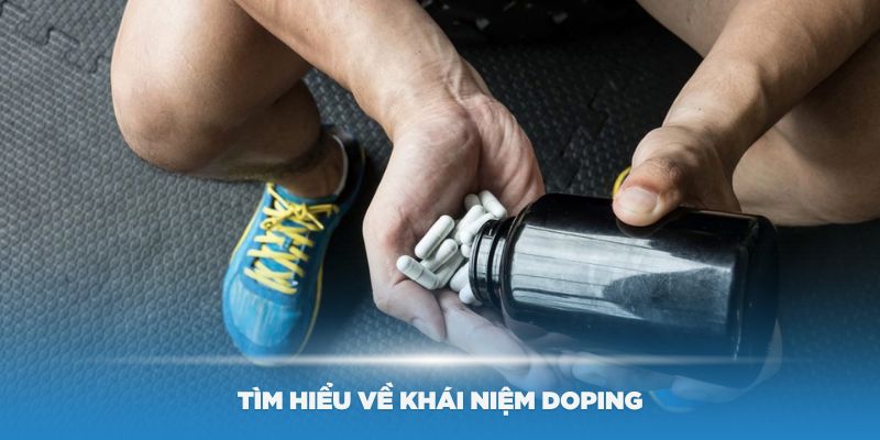 Tìm hiểu về khái niệm Doping