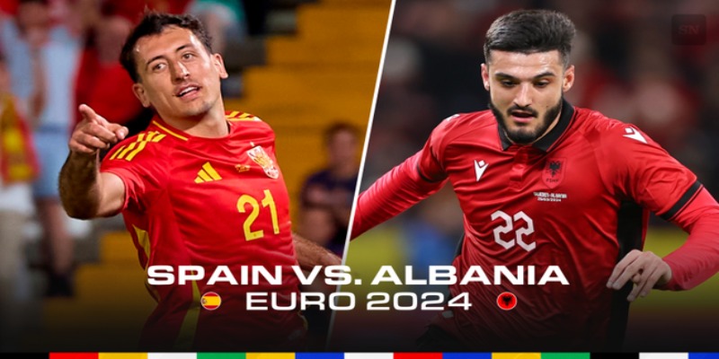 Albania vs Tây Ban Nha được dự đoán sẽ cùng ghi bàn trong trận đấu này