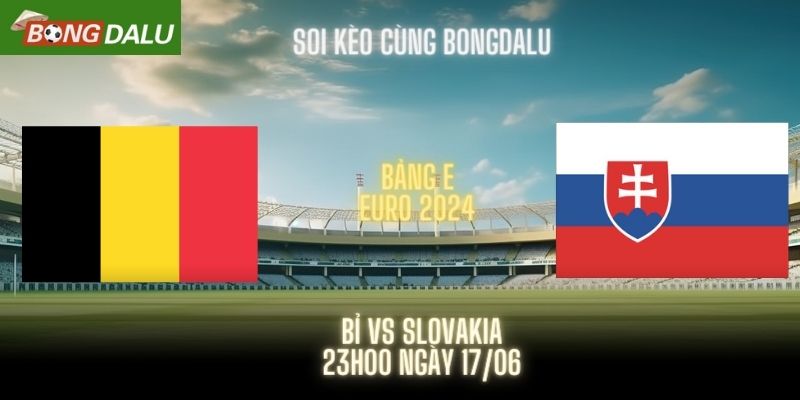 Bỉ vs Slovakia