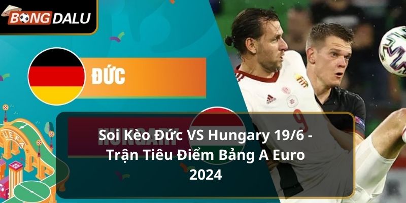 Đức vs Hungary