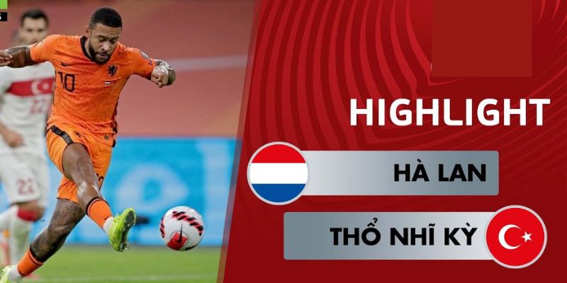 Hà Lan vs Thổ Nhĩ Kỳ ở tứ kết euro 2024 đầy hấp dẫn